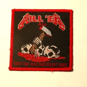 Kill Em All - Bang The Head That Does´nt Bang